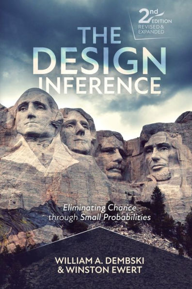 The Design Inference: Eliminating Chance through Small Probabilities