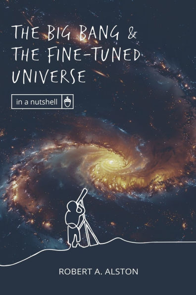 the Big Bang and Fine-tuned Universe