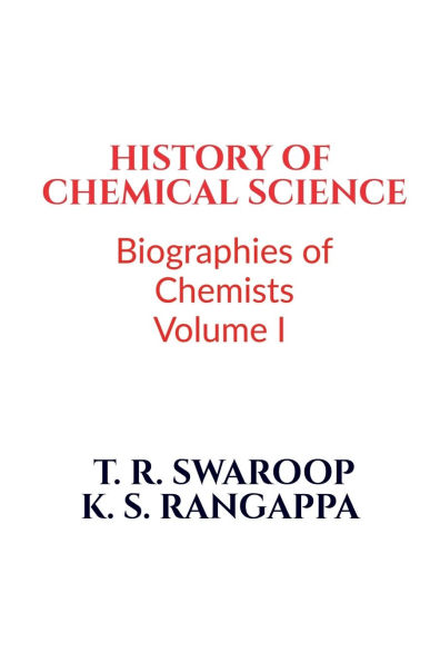 History of Chemical Science: Biographies of Chemists Volume I: will she ever discover his truth?