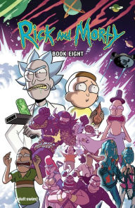 Free download of ebooks pdf Rick and Morty Book Eight: Deluxe Edition DJVU FB2 PDF by Kyle Starks, Terry Blas, Magdalene Visaggio, Marc Ellerby, Benjamin Dewey