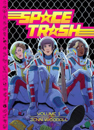 Free download ebooks pdf files Space Trash Vol. 1 9781637150405 by Jenn Woodall, Jenn Woodall in English