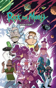 Title: Rick and Morty Book Eight: Deluxe Edition, Author: Kyle Starks