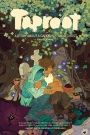 Taproot: A Story About A Gardener and A Ghost: A Story About A Gardener and A Ghost