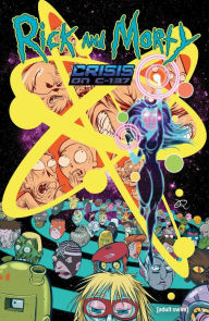 Title: Rick and Morty: Crisis on C-137, Author: Stephanie Phillips