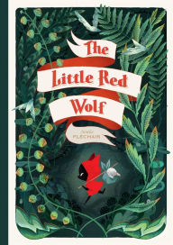 Title: The Little Red Wolf, Author: Amïlie Flïchais