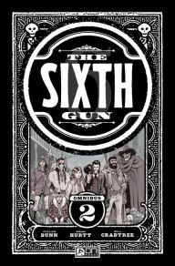 Title: The Sixth Gun Omnibus Vol. 2, Author: Cullen Bunn