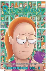 Title: Rick and Morty Compendium Vol. 3, Author: Kyle Starks