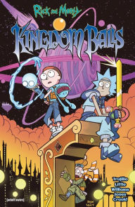 Free ebooks and download Rick and Morty: Kingdom Balls (English literature) PDF CHM 9781637156100 by Josh Trujillo, Ryan Little, Jarrett Williams