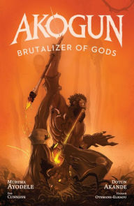 Title: Akogun: Brutalizer of Gods, Author: Murewa Ayodele