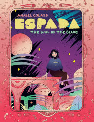 Title: Espada: The Will of the Blade, Author: Anabel Colazo