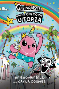 Read online books for free without downloading Quinnelope and the Unicorn Utopia by HF Brownfield, Kayla Coombs (English literature) ePub PDB MOBI
