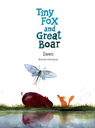 Title: Tiny Fox and Great Boar Book Three Vol. 3: Dawn: Dawn, Author: Berenika Kolomycka