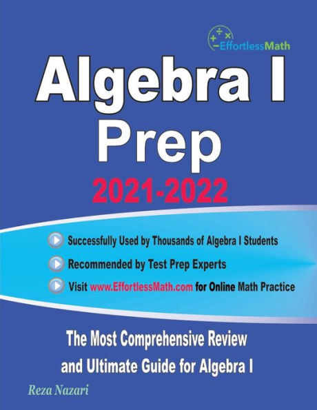 Algebra I Prep: The Most Comprehensive Review and Ultimate Guide for Algebra I