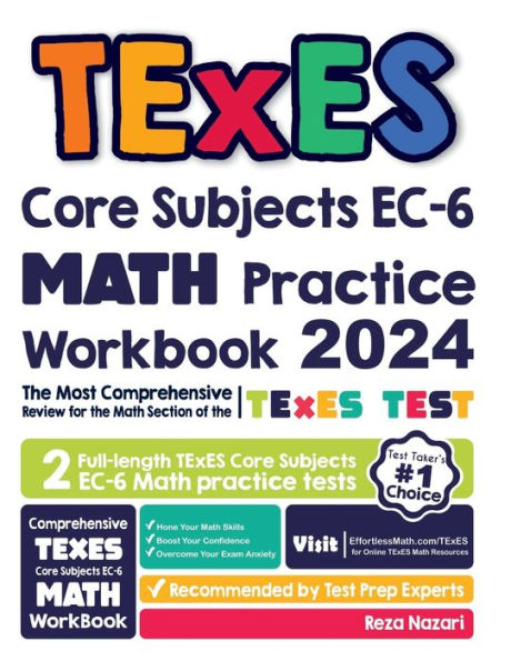 TExES Core Subjects EC-6 Math Practice Workbook: The Most Comprehensive Review for the Math Section of the TExES Core Subjects Test