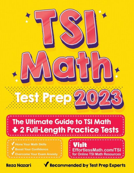 TSI Math Test Prep: The Ultimate Guide to TSI Math + 2 Full-Length Practice Tests