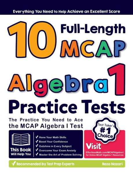 10 Full Length MCAP Algebra I Practice Tests: The Practice You Need to Ace the MCAP Algebra I Test