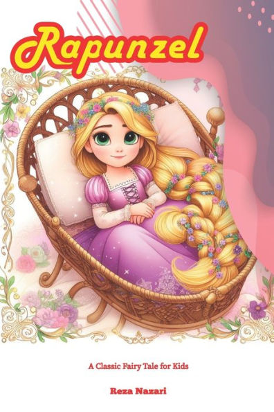 Rapunzel: A Classic Fairy Tale for Kids