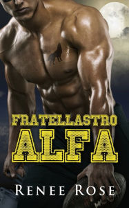 Title: Fratellastro Alfa, Author: Renee Rose