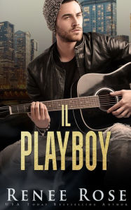 Title: Il playboy, Author: Renee Rose