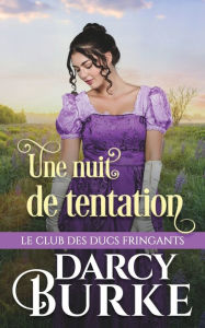 Title: Une nuit de tentation, Author: Darcy Burke