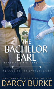Title: The Bachelor Earl, Author: Darcy Burke