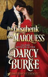 Title: Das Geschenk des Marquess, Author: Darcy Burke