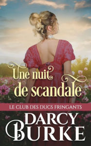 Title: Une nuit de scandale, Author: Darcy Burke