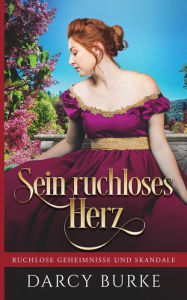 Title: Sein ruchloses Herz, Author: Darcy Burke