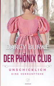 Title: Unschicklich: Eine Vernunftehe, Author: Darcy Burke