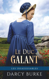 Title: Le Duc Galant, Author: Darcy Burke
