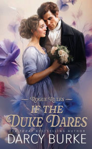 Title: If the Duke Dares, Author: Darcy Burke