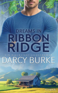 Title: Dreams in Ribbon Ridge, Author: Darcy Burke