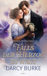 Title: Falls der Herzog es wagt, Author: Darcy Burke