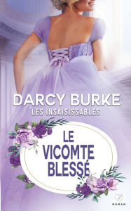 Title: Le Vicomte blessï¿½, Author: Darcy Burke