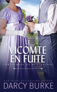 Title: Le Vicomte en fuite, Author: Darcy Burke