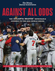 Read and download books online for free Against All Odds: The Atlanta Braves' Improbable Journey to the 2021 World Series in English 9781637270097