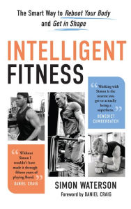 Free download of e-books Intelligent Fitness: The Smart Way to Reboot Your Body and Get in Shape DJVU MOBI FB2