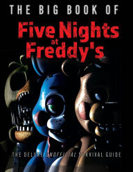 Download epub format books The Big Book of Five Nights at Freddy's: The Deluxe Unofficial Survival Guide English version CHM MOBI by 