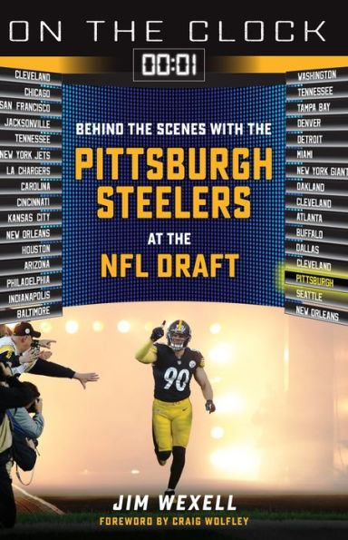 On the Clock: Pittsburgh Steelers: Behind Scenes with Steelers at NFL Draft
