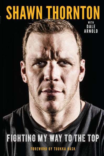 Shawn Thornton: Fighting My Way To the Top