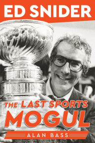 Download ebook pdf online free Ed Snider: The Last Sports Mogul (English Edition) by Alan Bass, Alan Bass 9781637271537 