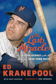 Download Ebooks for windows The Last Miracle: My 18-Year Journey with the Amazin' New York Mets