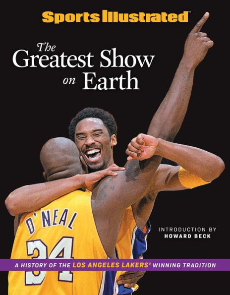Sports Illustrated the Greatest Show on Earth: A History of Los Angeles Lakers' Winning Tradition