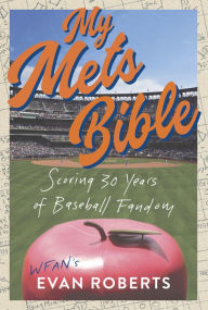 Free downloadable audio books for ipad My Mets Bible: Scoring 30 Years of Baseball Fandom 9781637273371 by Evan Roberts CHM ePub