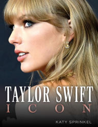 Title: Taylor Swift: Icon, Author: Katy Sprinkel