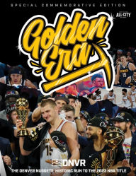 Golden Era: The Denver Nuggets' Historic Run to the 2023 NBA Title