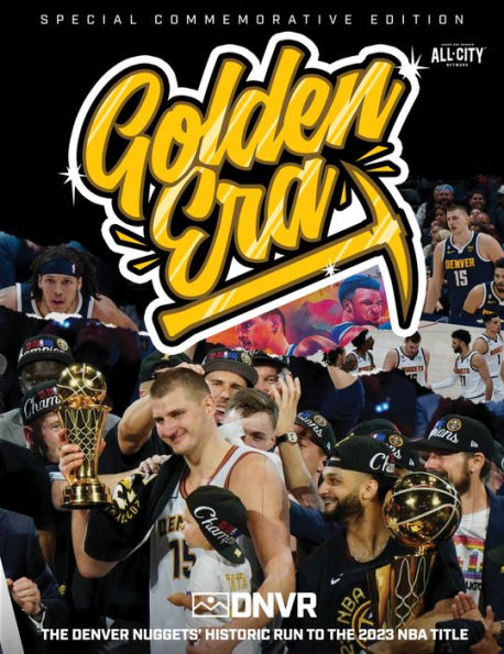 Golden Era: the Denver Nuggets' Historic Run to 2023 NBA Title