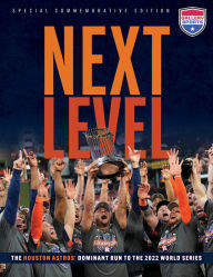 Title: Next Level: The Houston Astros' Dominant Run to the 2022 World Series, Author: Gallery Sports