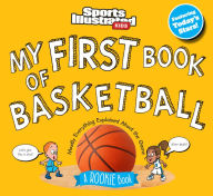 Title: My First Book of Basketball: A Rookie Book, Author: Sports Illustrated Kids