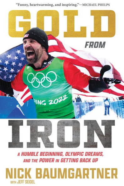 Gold from Iron: A Humble Beginning, Olympic Dreams, and the Power Getting Back Up